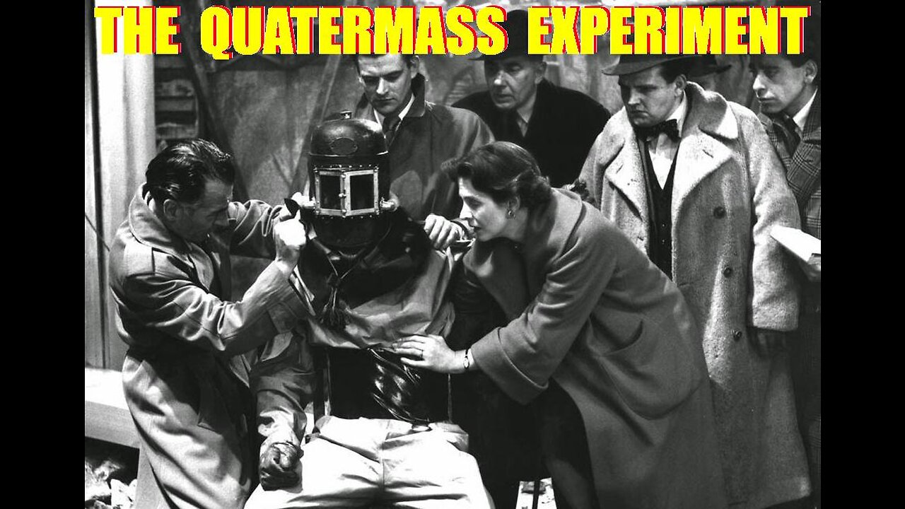 THE QUATERMASS EXPERIMENT 1953 BBC TV's Six-Episode Broadcast of the Sci-Fi Thriller THE 2005 RESTORATION