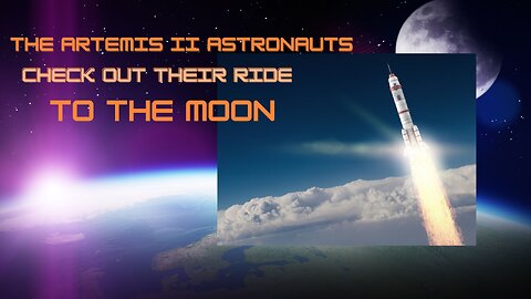 The Artemis II Astronauts Check Out Their Ride to the Moon | This Week @NASA