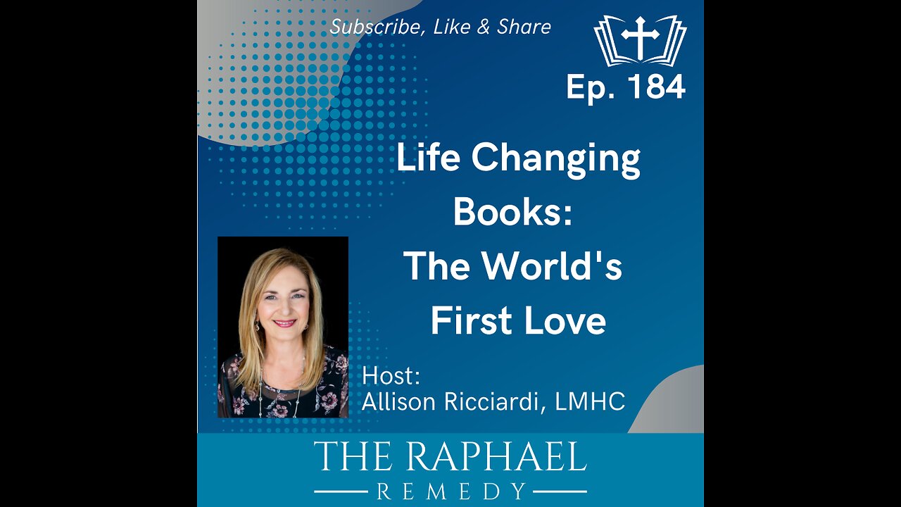 Ep. 184 Life Changing Books: The World's First Love