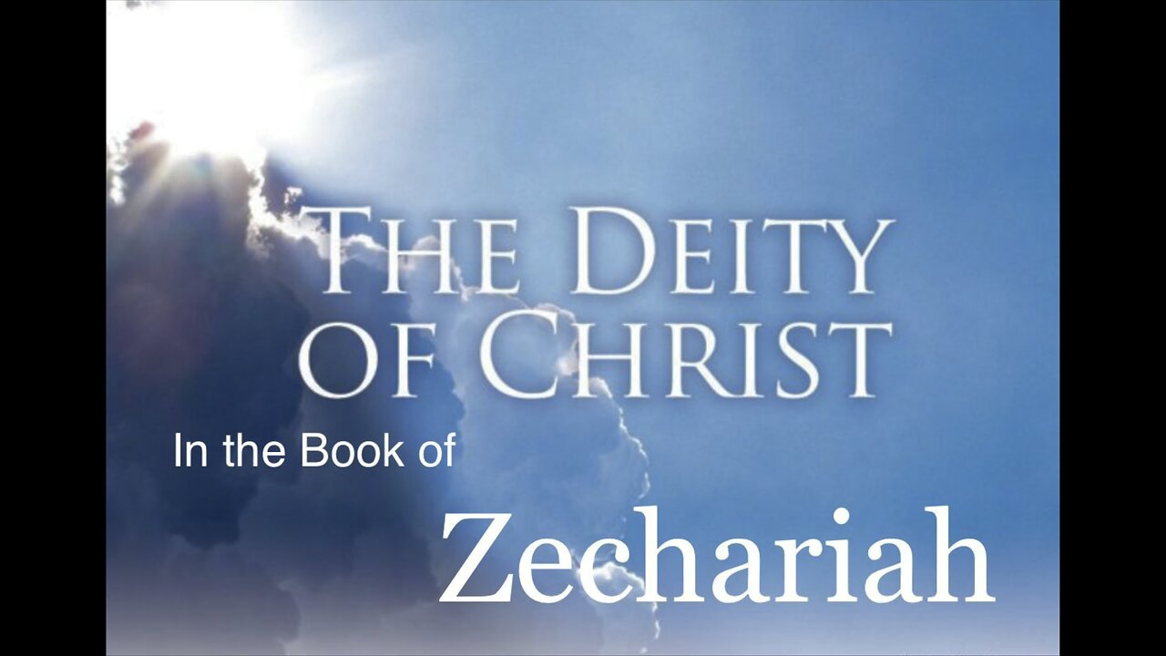 The Deity of Christ in the Book of Zechariah