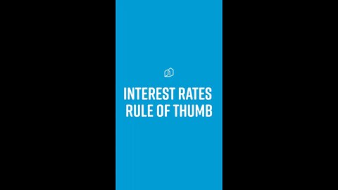 INTEREST RATES RULE OF THUMB
