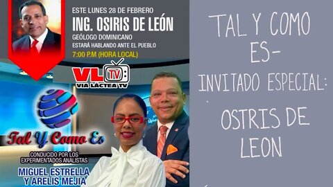 ENTREVISTA - OSIRIS DE LEON - SISMOS Y URACANES EN RD - TAL Y COMO ES