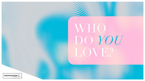 Who Do You Love? // September 24, 2023