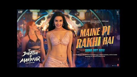 Maine Pi Rakhi Hai (Song) Tu Jhoothi Main Makkaar: Ranbir Shraddha Pritam Shreya G Divya K Amitabh B