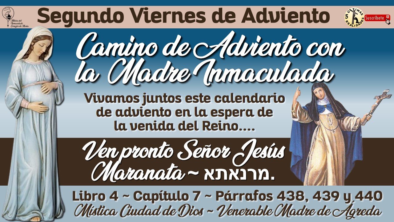 Diciembre 13, 2024 - Camino de Adviento con la Madre Inmaculada (y la Venerable Madre de Ágreda)