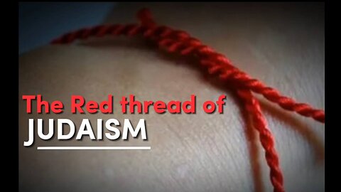 The Red thread of JUDAISM