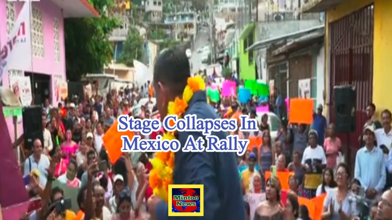 At least nine dead as stage collapses in Mexico at Jorge Alvarez Maynez rally