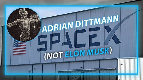 NOT Elon Musk- Adrian Dittmann- Talks About The Future Of Space X