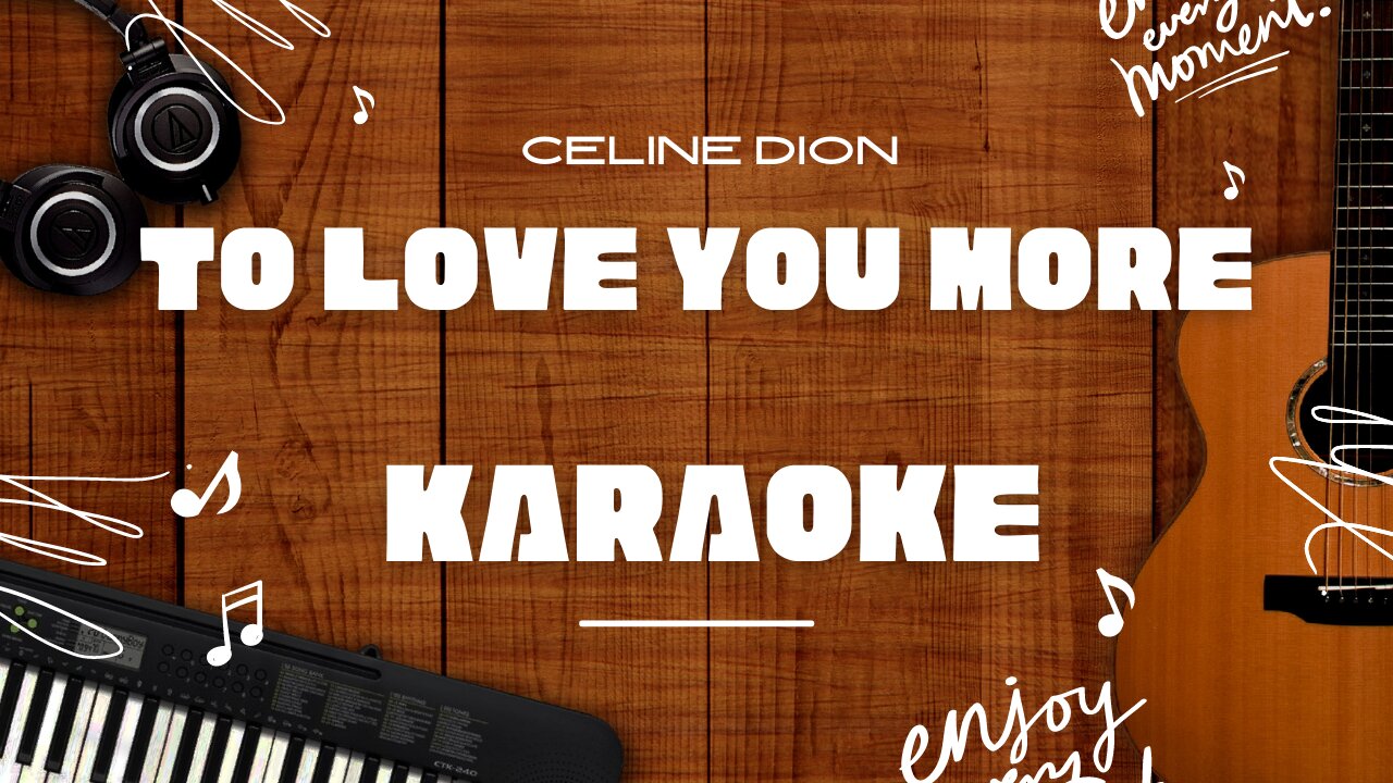 To Love You More - Celine Dion♬ Karaoke