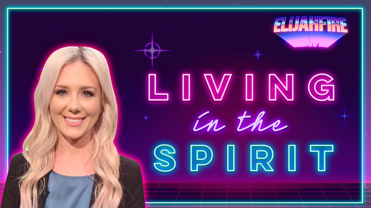 ElijahFire: Ep. 39 – KELSEY O’MALLEY “LIVING IN THE SPIRIT”