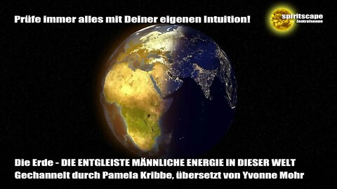 Die Erde - DIE ENTGLEISTE MÄNNLICHE ENERGIE IN DIESER WELT