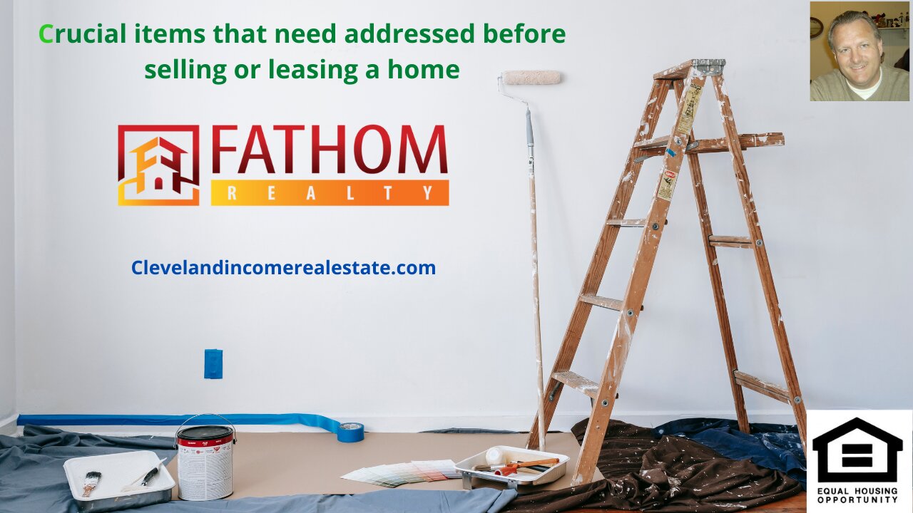 Crucial items that need addressed before selling or leasing a home