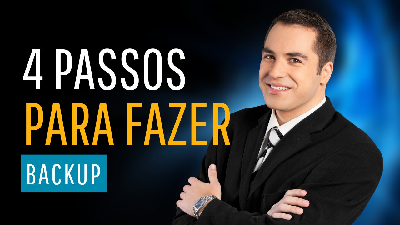 Quatro passos para começar a fazer backup hoje