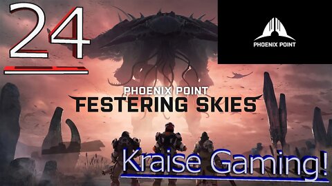 #24 - Pure No More! - Phoenix Point (Festering Skies) - Legendary Run by Kraise Gaming!