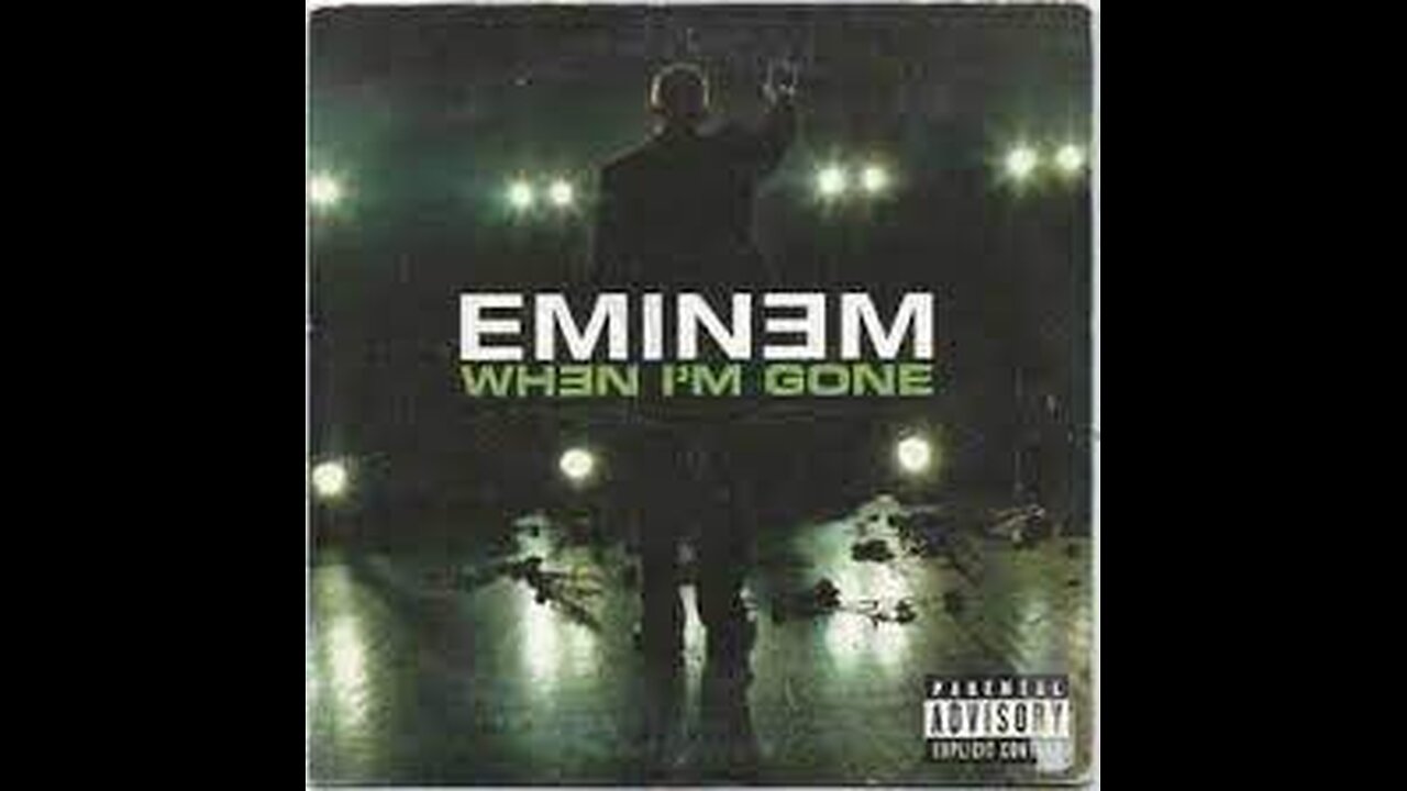 When I'm Gone - Eminem