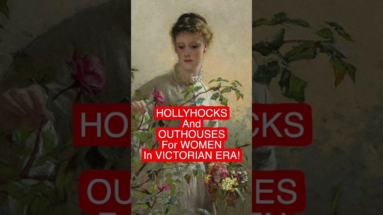 Hilarious: Victorian Women Used FLOWERS (Hollyhocks) to Find Outhouse! #shorts