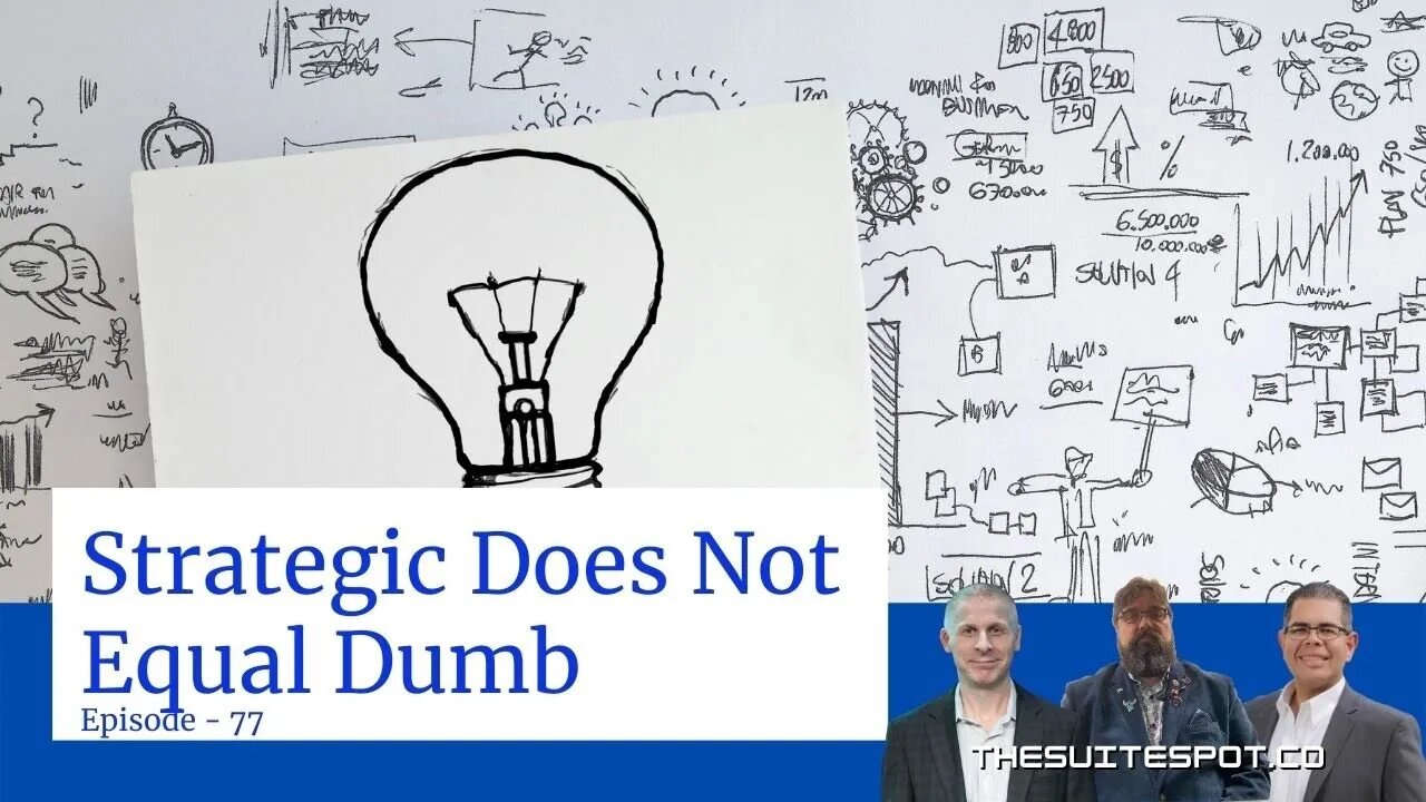 Strategic Does Not Equal Dumb