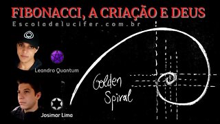 Fibonacci, a Criação e Deus @Josimar Lima