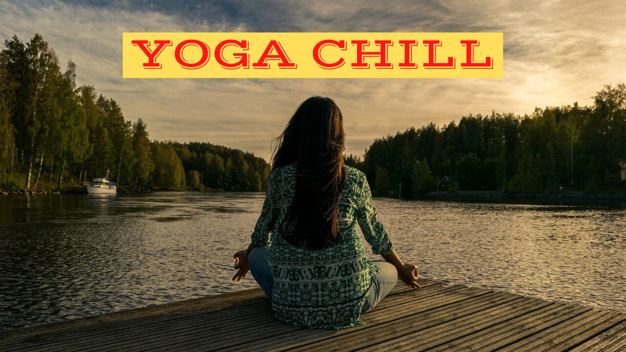 YOGA CHILL #20 [Music for Workout & Meditation]