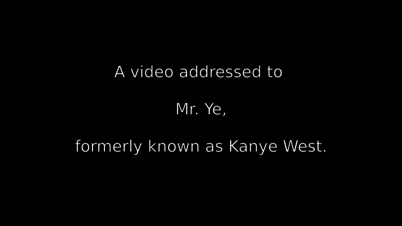 A message to Ye