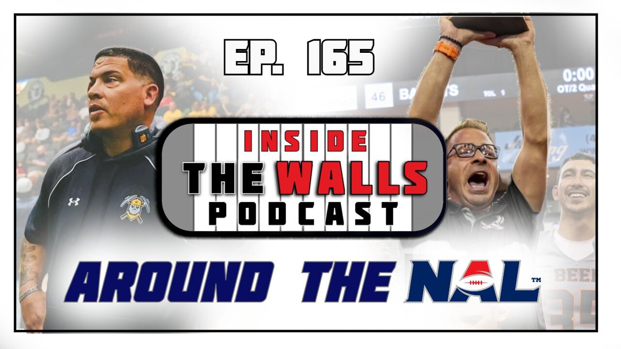 EP. 165 Around the National Arena League