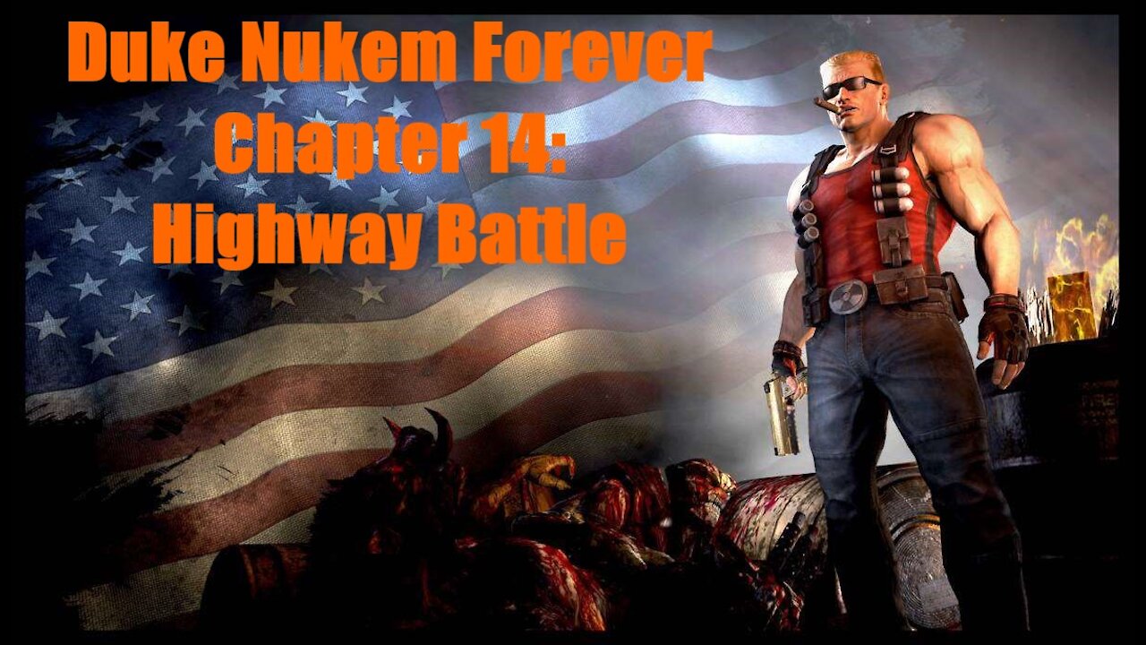 Duke Nukem Forever Chapter 14: Highway Battle