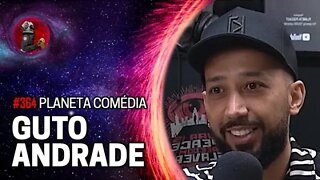 PLANETA COMÉDIA: GUTO ANDRADE | Planeta Podcast Ep. 364