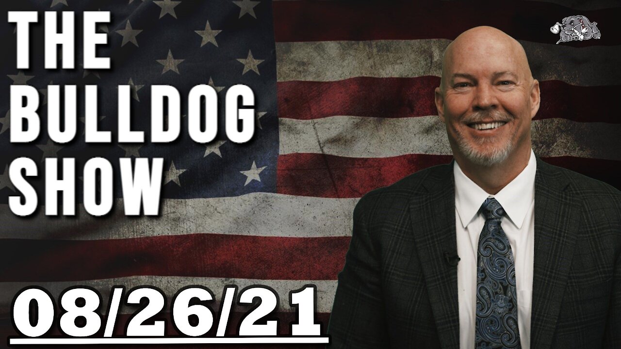 August 26th, 2021 | The Bulldog Show