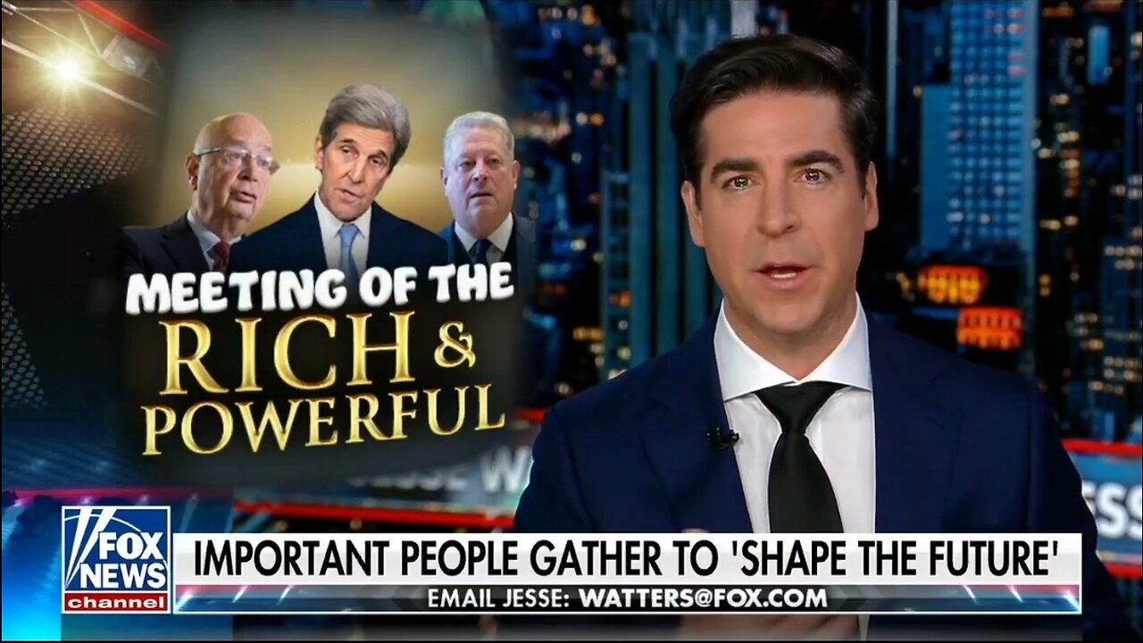 Jesse Watters: The Wackier The Idea The Better Davos Elites Feel About Themselves