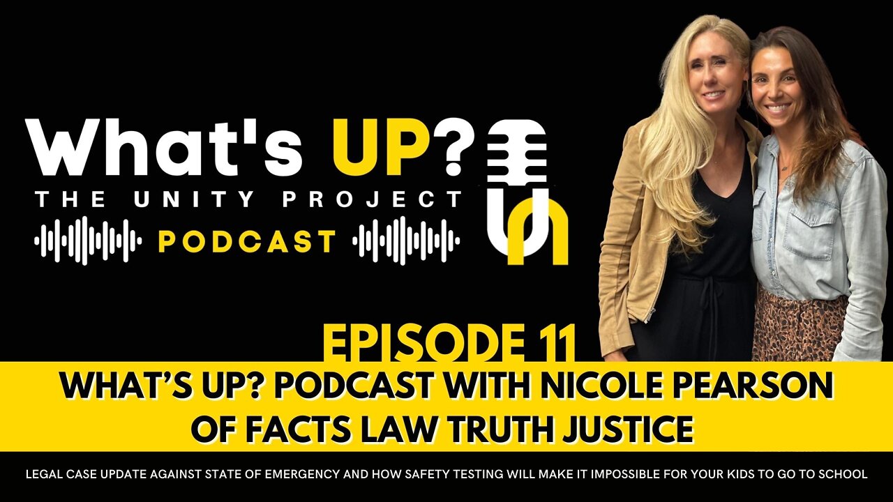 Ep. 11: Unity Project Podcast w/ Nicole Pearson of FLTJ Legal Case Update Against State Of Emergency