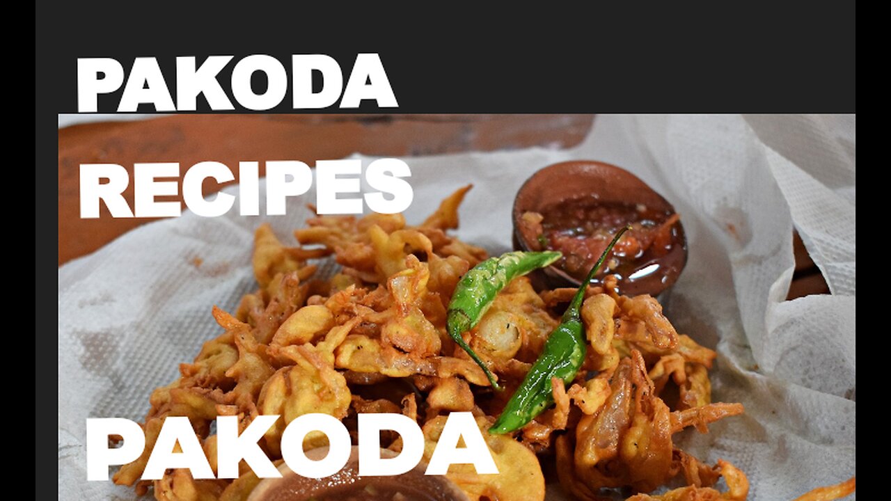 Delicious and Easy: [pakoda] Recipe Tutorial"