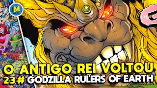 GODZILLA RULERS OF EARTH - NÚMERO #23 [ KING CAESAR vs BATTRA + MOTHRA vs KAMAKURAS ]