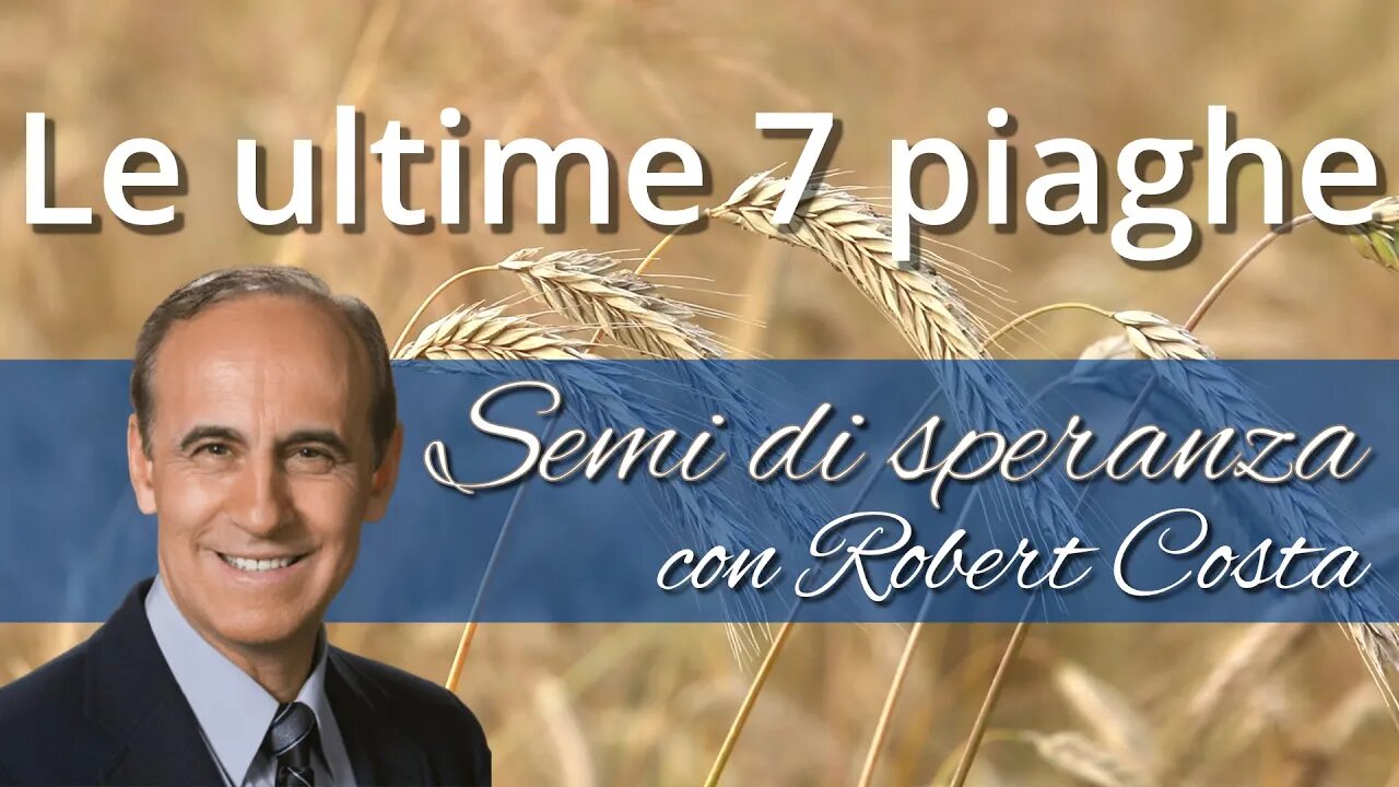 Le ultime 7 piaghe - Semi di speranza