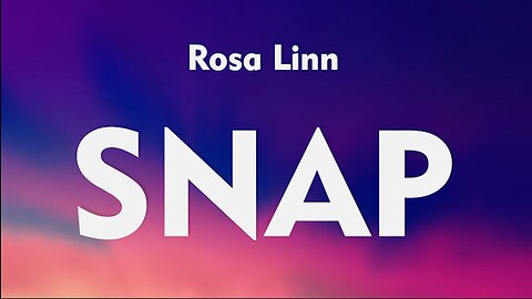 Rosa Linn - SNAP (Lyrics)