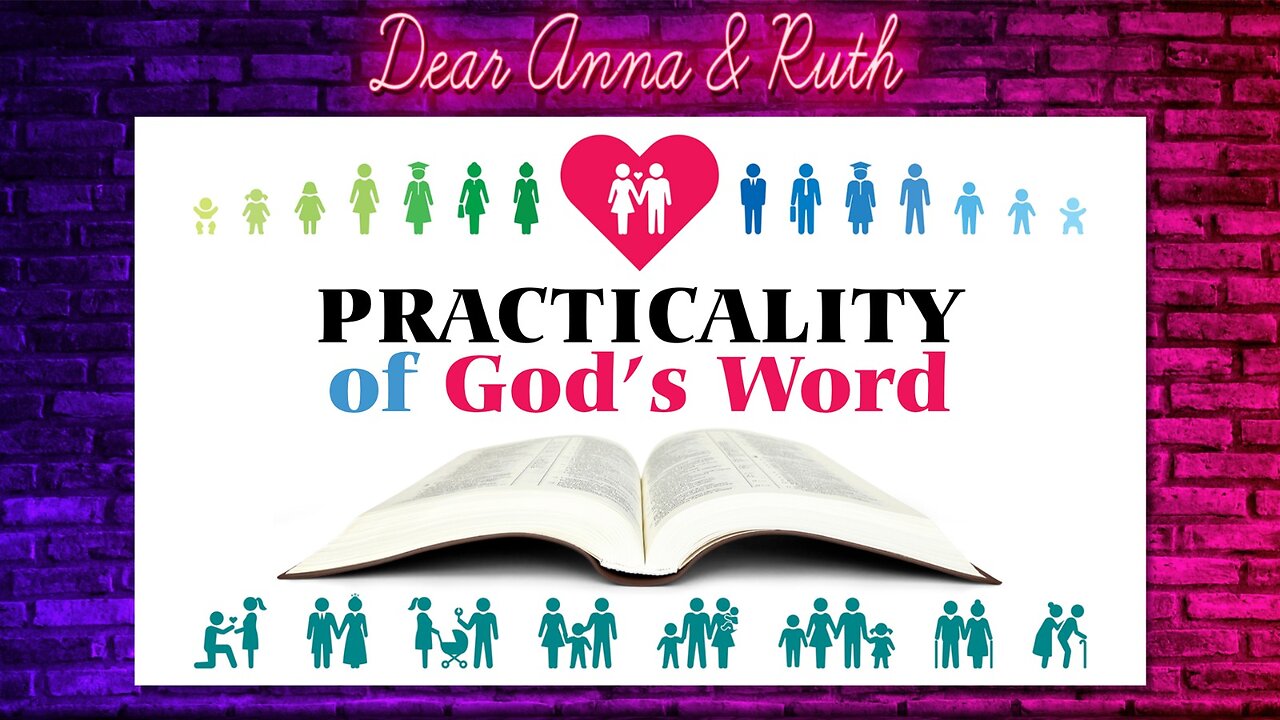 Dear Anna & Ruth: Practicality of God's Word