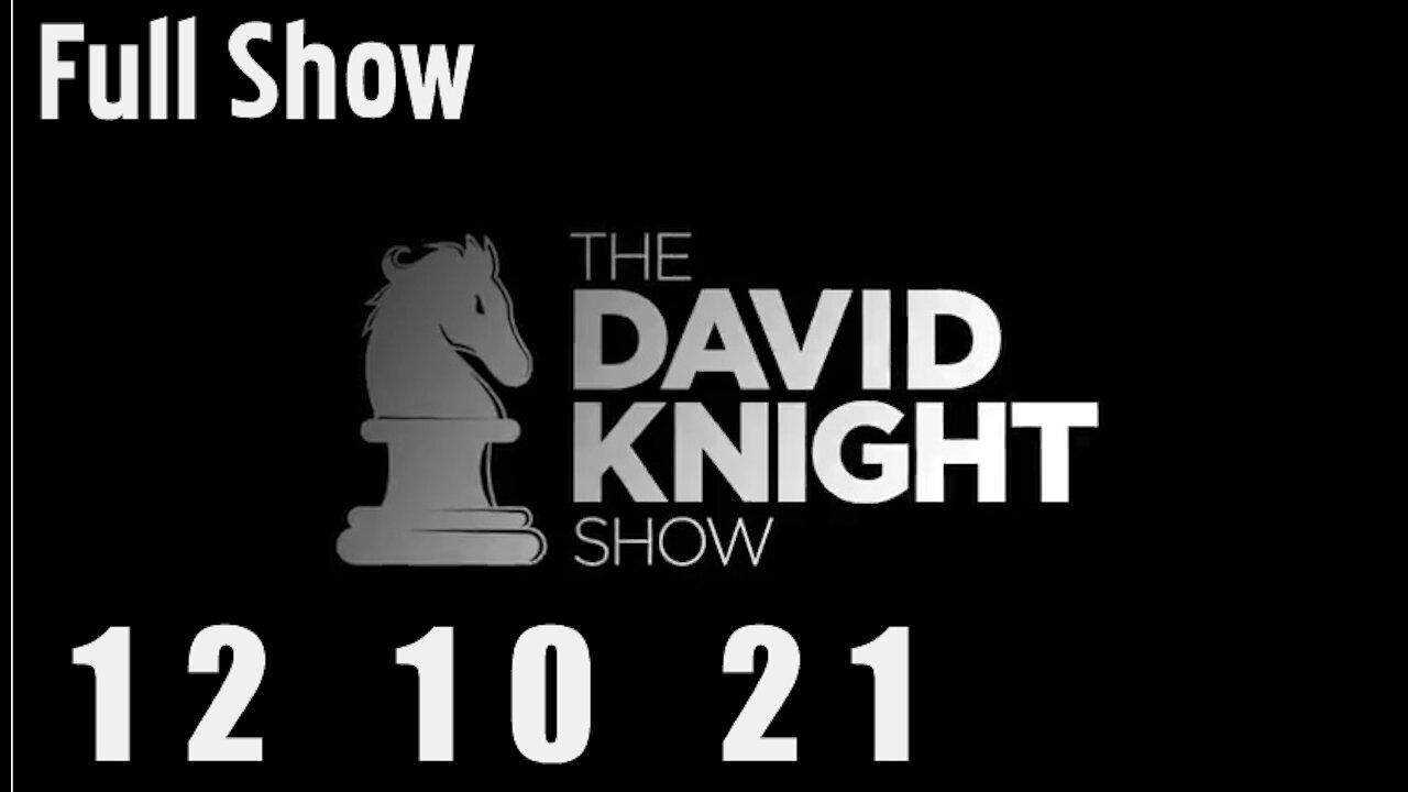 DAVID KNIGHT (Full Show) - 12_10_21 Friday