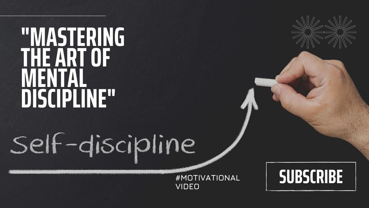 Mastering the Art of Mental Discipline | Motivational Speech