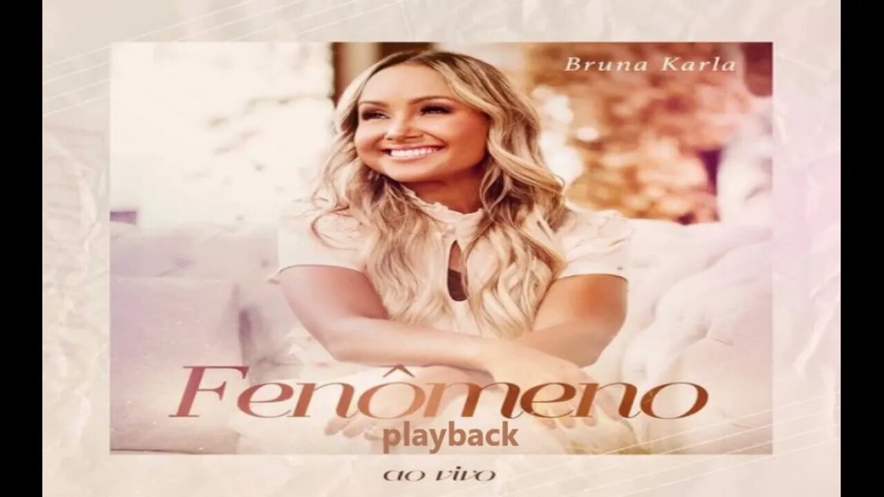Bruna Karla fenômeno ao vivo play back