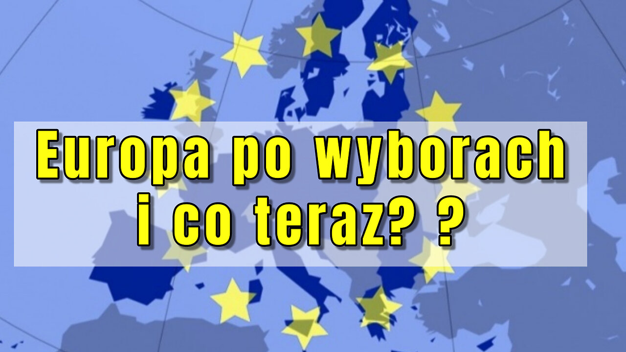 Europa po wyborach i co teraz?