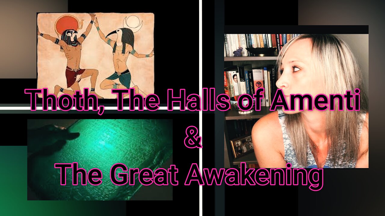 Thoth, The Halls of Amenti, and The Great Awakening