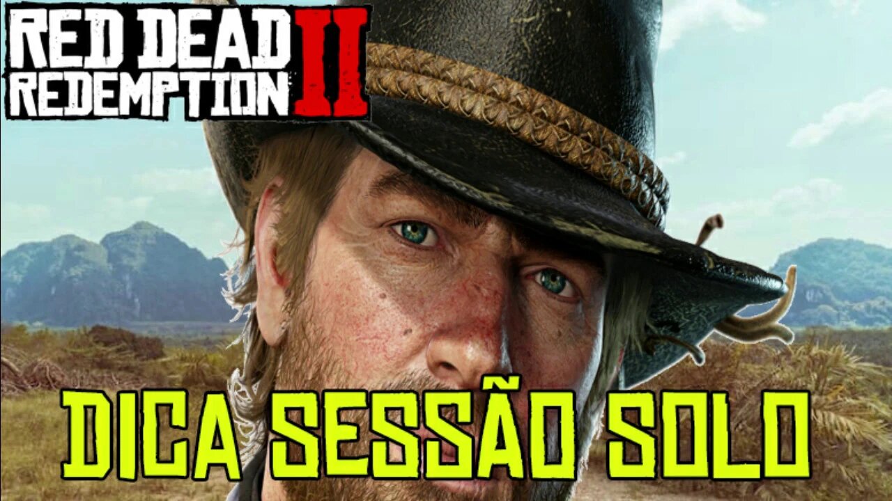 RED DEAD ONLINE SESSÃO SOLO (DICAS - LEIA A DESCRIÇÃO)