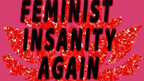 Feminist Insanity Again! Rename Father's Day!