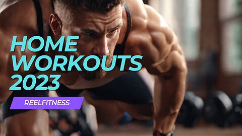 Home Workouts 2023: Build Muscle & Strength