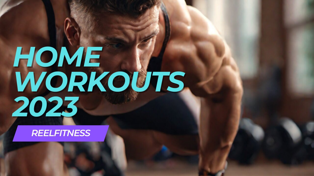 Home Workouts 2023: Build Muscle & Strength