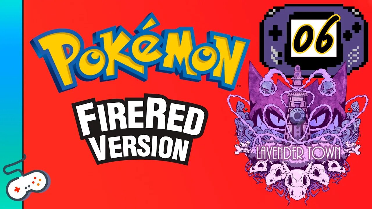 POKÉMON FIRE RED: LAVENDER TOWN [#06]