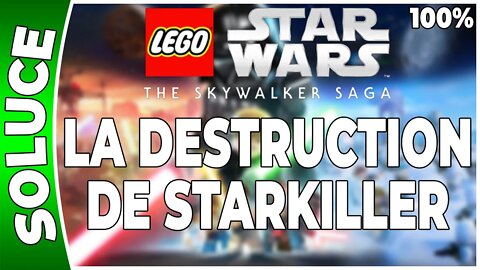 LEGO Star Wars : La Saga Skywalker - LA DESTRUCTION DE STARKILLER - 100% - Minikits et défis[FR PS5]