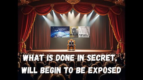 What is done in secret, will begin to be exposed.