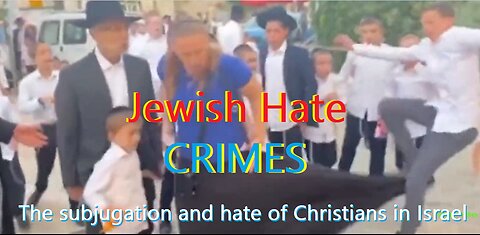 The Subjugation And Hate Of Christians In Israel (Compilation)