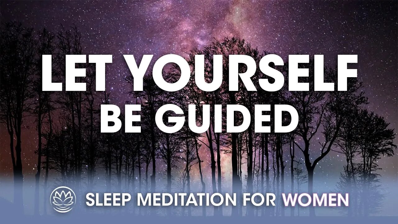 Let Yourself Be Guided Tonight // Sleep Meditation for Women