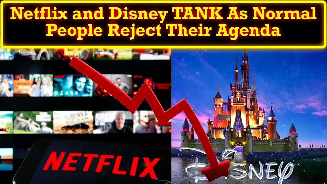 Netflix Stock PLUMMETS And Disney Not Fairing That Much Better! The Woke AGENDA Is Being Rejected!